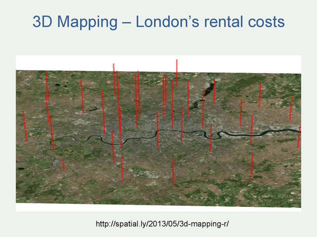3D Mapping – London’s rental costs
http://spatial.ly/2013/05/3d-mapping-r/
