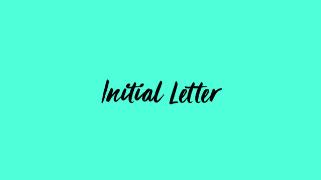 Initial Letter
