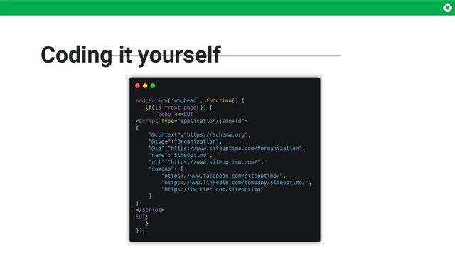 Coding it yourself
