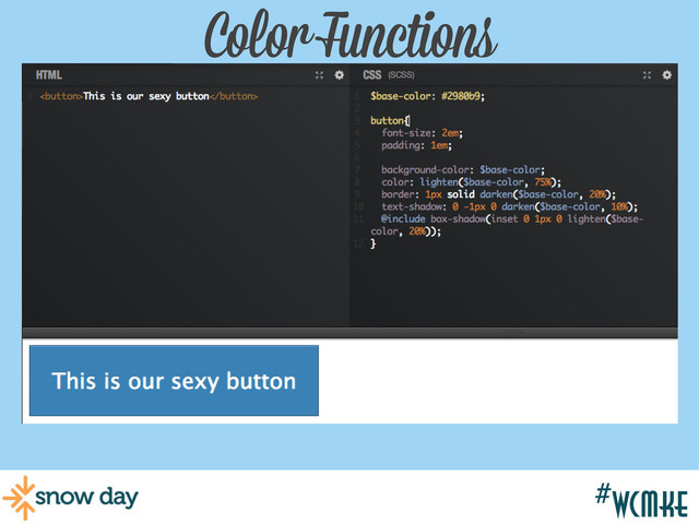 #wcmke
Color Functions
