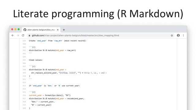 Literate programming (R Markdown)
