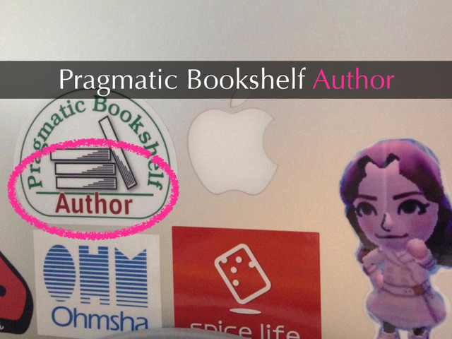 Pragmatic Bookshelf Author

