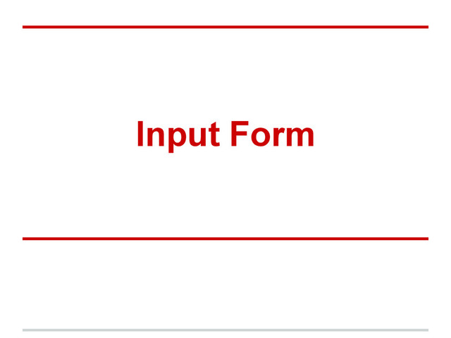Input Form
