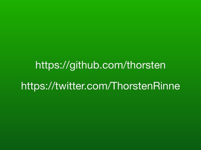 https://github.com/thorsten

https://twitter.com/ThorstenRinne
