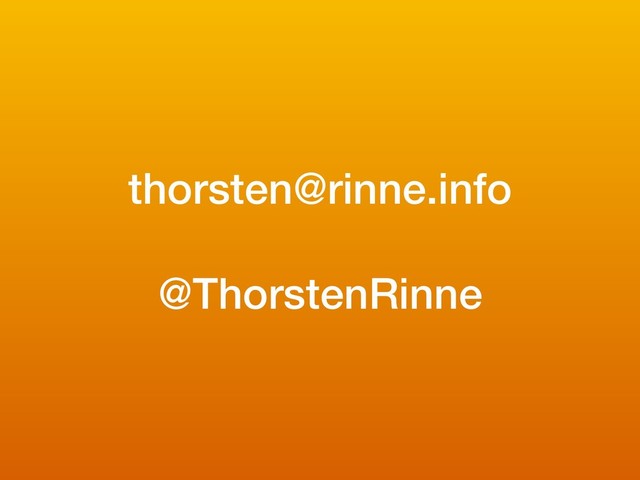 thorsten@rinne.info
@ThorstenRinne
