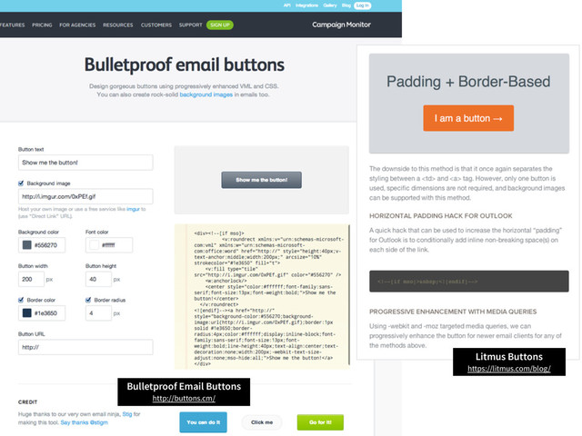 Bulletproof Email Buttons
http://buttons.cm/
Litmus Buttons
https://litmus.com/blog/
