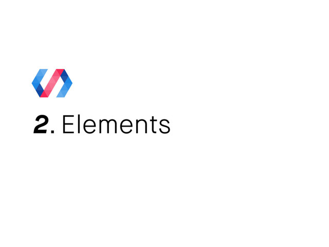 2. Elements
