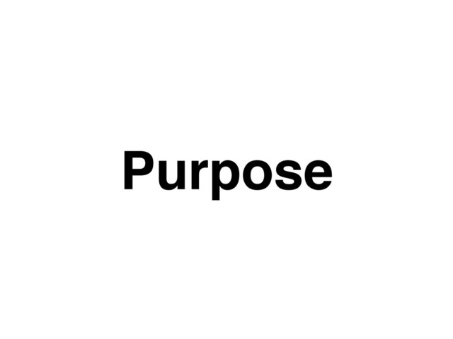 Purpose
