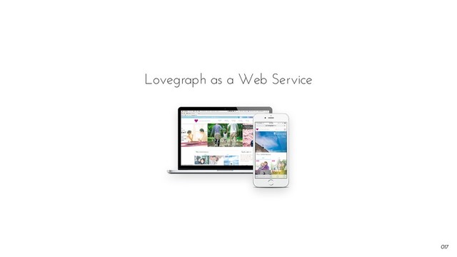 0!17
Lovegraph as a Web Service
