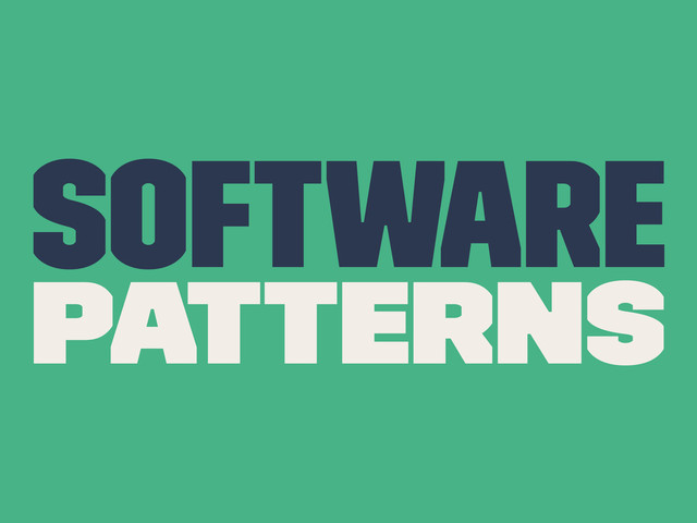 Software
Patterns
