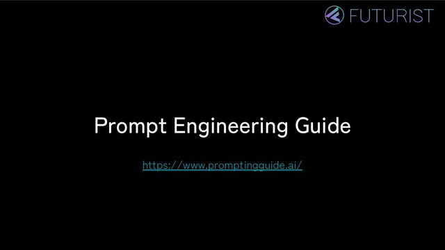 Prompt Engineering Guide
https://www.promptingguide.ai/
