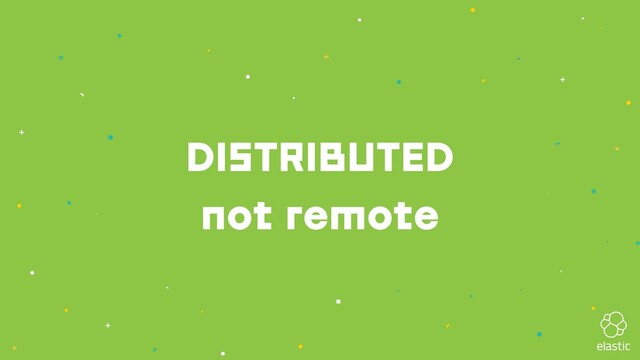 DISTRIBUTED
not remote
