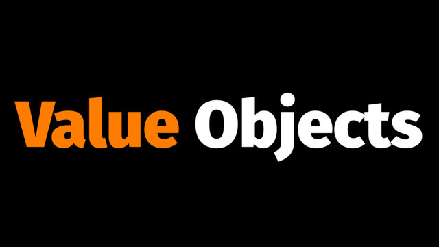 Value Objects

