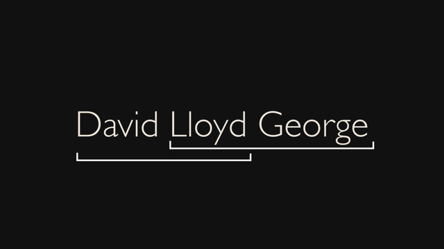 David Lloyd George
