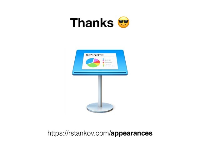 Thanks .
https://rstankov.com/appearances
