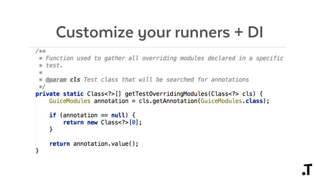 Customize your runners + DI
