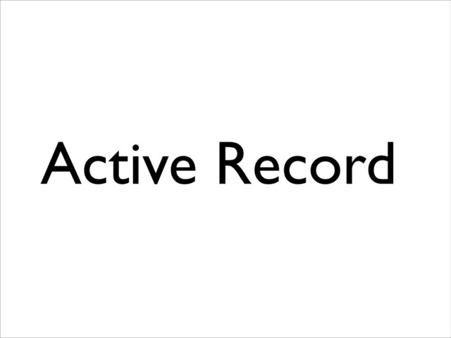 Active Record
