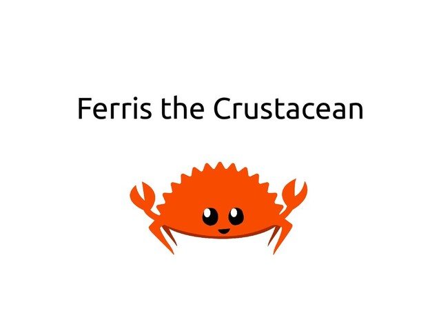 Ferris the Crustacean
