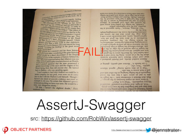 AssertJ-Swagger
src: https://github.com/RobWin/assertj-swagger
FAIL!
http://www.elvenspirit.com/elf/wp-content/uploads/2011/10/IMG_3013.jpg
