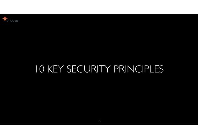 15
10 KEY SECURITY PRINCIPLES
