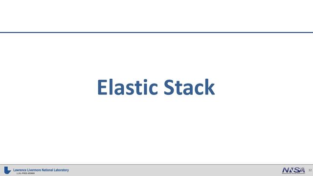 32
LLNL-PRES-850669
Elastic Stack

