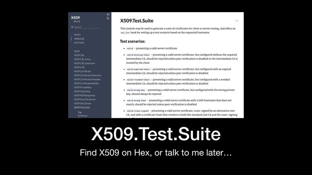 X509.Test.Suite
Find X509 on Hex, or talk to me later…
