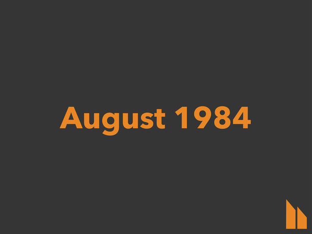 August 1984
