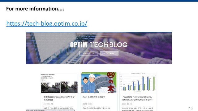 15
https://tech-blog.optim.co.jp/
For more information....
