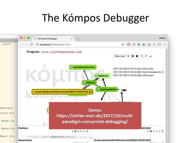 The Kómpos Debugger
19
Demo:
h