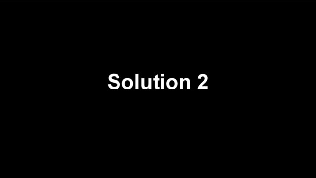 Solution 2
