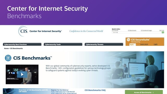 Center for Internet Security
Benchmarks

