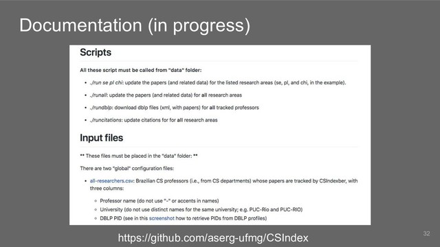 Documentation (in progress)
https://github.com/aserg-ufmg/CSIndex 32
