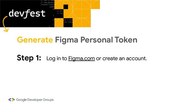 Step 1: Log in to Figma.com or create an account.
Generate Figma Personal Token
