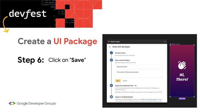 Step 6: Click on "Save"
Create a UI Package
