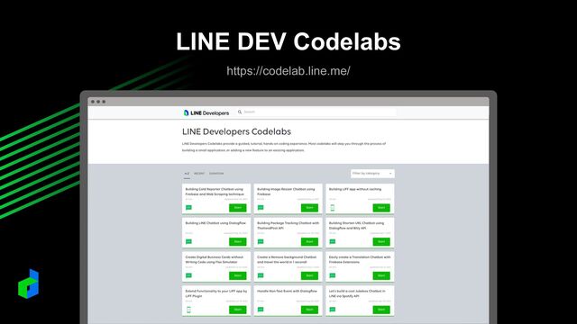 LINE DEV Codelabs
https://codelab.line.me/
