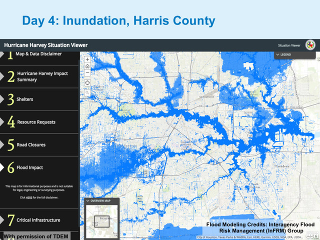 Day 4: Inundation, Harris County
Flood Modeling Credits: Interagency Flood
Risk Management (InFRM) Group
With permission of TDEM
