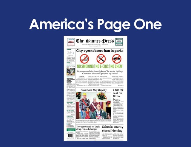 America’s Page One
By Arthur Hahn
arthur@brenhambanner.com
A total ban of tobacco use at city of
Brenham parks could be in the future.
A recommendation from the city’s
Parks and Recreation Advisory Com-
mittee involving cigarettes, smoke-
less tobacco and increasingly popular
electronic cigarettes is expected to be
finalized at the committee’s March
meeting.
Any recommendation made by the
committee would go before the Bren-
ham City Council for action.
The advisory committee discussed
tobacco use at its meeting this week,
with members indicating they want to
move forward with a total ban.
“It’s basically smoke-free parks.
It’s a combination of quality of air in
the parks and also litter management
with cigarettes,” said city Public
Works Director Dane Rau.
“They were in agreement that they
would like to move forward with lan-
guage and more ‘teeth.’”
Under current city ordinance, to-
bacco use is allowed in parks, al-
though smoking is restricted in some
areas.
That current “no smoking” ordi-
nance addresses outdoor sports ar-
eas “where members of the general
public assemble to engage in physical
exercise, participate in athletic com-
petition or witness sports or other
events.”
It also prohibits smoking in all city
facilities, including “buildings, en-
closed areas in parks, and vehicles
owned, leased or operated by the city.”
Proposed wording would ban all to-
bacco use — “It shall be unlawful for
any person to smoke or use tobacco in
any city park which includes, but is
not limited to, enclosed and outdoor
sports arenas, dugouts, bleachers,
playing fields, playgrounds, flower
gardens, trails (hiking and biking),
HERE & THERE
Happy birthday today
to HANNA SCHWARTZ,
21; CODY NEUTZLER; and
ROGER MCGEE ...
Belated happy anniversa-
ry wishes to EDWARD and
MAMIE LORENZ, who are
celebrating 72 years ...
TODAY’S VERSE
“Ask and it will be given
to you; seek and you will
find; knock and the door
will be opened to you.”
Matthew 7:7
TONIGHT: Partly to mostly
cloudy. Areas of patchy fog
developing. Low around 55.
Winds WSW at 5 to 10 mph.
Saturay: Overcast. High 71.
Winds NNE at 5 to 10 mph.
NEWS IN BRIEF
© 2018
Brenham Banner-Press LTD
SUBSCRIBE TO
THE BANNER-PRESS
CALL 979-836-7956
WEATHER
SPORTS, 6 & 10A
Brenham softball wins
first two games of Leadoff
Classic.
74
53
DEATHS, 3A
• Tommy Brewster
please recycle
after reading
Facebook, Fed.
Trade Commission
discussing
multibillion
dollar fine
NEW YORK (AP) — A re-
port says Facebook and the
Federal Trade Commission
are negotiating a “multi-
billion dollar” fine for the
social network’s privacy
lapses.
The Washington Post
said Thursday that the fine
would be the largest ever
imposed on a tech company.
Citing unnamed sources, it
also said the two sides have
not yet agreed on an exact
amount.
Facebook has had several
high-profile privacy lapses
in the past couple of years.
The FTC has been looking
into the Cambridge Analyti-
ca scandal since last March.
The data mining firm ac-
cessed the data of some 87
million Facebook users.
Vol. 153 No. 34 | One Section, 10 Pages www.brenhambanner.com | $1
Readings for the 24-hour
period ending at 7 a.m. today:
Represented By
Home • Auto • Farm/Ranch
Commercial • Life
DAHMANN
& ASSOCIATES, LLC
310 S. Blue Bell Road • Brenham
979-836-4241
larochegm.com
979-836-6666
LaRoche
SERVING WASHINGTON COUNTY SINCE 1866
Friday, February 15, 2019
The Banner-Press
WATER USAGE
Lake Somerville full stage: 238.0.
Lake level at 7 a.m. today: 242.06.
City of Brenham water usage:
Feb. 14: 2.490 million gallons
Rainfall this month: 1.26”.
Rainfall this year: 5.03”.
Average annual rainfall: 45.34”.
BANNERPRESS
THE BANNER-PRESS
THEBANNERPRESS
@BP_1866
Per recommendation from Parks and Recreation Advisory
Committee, issue could go before city council
Blinn College has a contested
board of trustees race.
Dennis Crowson and H.F. Poehl-
mann have filed for at-large Posi-
tion Three on the Blinn board.
The filing deadline is 5 p.m. to-
day.
Crowson and Poehlmann are
seeking the seat being vacated by
David Sommer, who is not seeking
reelection.
Two other positions on the Blinn
board are unopposed in the May
elections.
Charles Moser, current board
president and Position One incum-
bent, is the only candidate for that
seat.
Jim Kolkhorst is unopposed for
Position Two, currently held by At-
wood Kenjura. Kenjura is also not
seeking reelection.
As of today, there are two contest-
ed races for municipal and school
board seats — Blinn Position Three
and Brenham mayor, with incum-
bent Milton Tate and former Mayor
and Washington County Judge Dor-
othy Morgan filing.
2 file for
seat on
Blinn
board
Valentine’s Day Royalty
Photo courtesy of Washington County Healthy Living Association
Margaret E. Blizzard Senior Activity Center announced its King, Queen, Prince and Princess of Hearts recipients,
honored Thursday on Valentine’s Day. The “royalty” are selected in a random drawing and receive a crown, sash
and a bag of goodies. Pictured are (front, from left) Queen Dorothy Lattimore and Prince Jack Schulte; and (back,
from left) King Johnnie Jankowsiak and Princess Barbara Hawkins.
City eyes tobacco ban in parks
Two sentenced on theft,
drug-related charges
A Bastrop man has been sentenced to
state jail for not following the terms of
his probation.
Christopher Baker, 29, received
the jail sentence after his probation
was adjudicated in district court here
Thursday. Baker had been placed on
probation for possession of a controlled
substance (less than one gram), a state
jail felony.
Judge Carson Campbell handed
down the sentence and also ordered
Baker to pay a $1,500 fine.
Campbell also placed 27-year-old Vic-
tor Hugo Aguilar of Brenham on proba-
tion for three years for theft of property
(less than $2,500 with two or more pre-
vious convictions), a state jail felony, in
relation to a Jan. 25, 2018 offense.
Aguilar was ordered to pay a $200
fine and complete 100 hours of commu-
nity service restitution.
Local governmental entities
and public schools will have a
holiday Monday in observance of
Presidents Day.
Brenham and Burton schools
will not have classes.
The Washington County court-
house will also be closed
Monday, however, will not be
a holiday for the city of Bren-
ham, with City Hall open as usu-
al along with city facilities like
Nancy Carol Roberts Memorial
Library, the recycling center, the
waste collection station and Blue
Bell Aquatic Center.
Schools, county
closed Monday
BAN continued on A2
