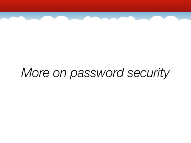 More on password security
