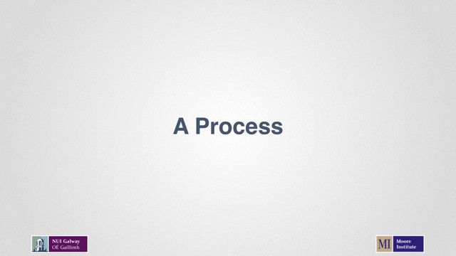 A Process
