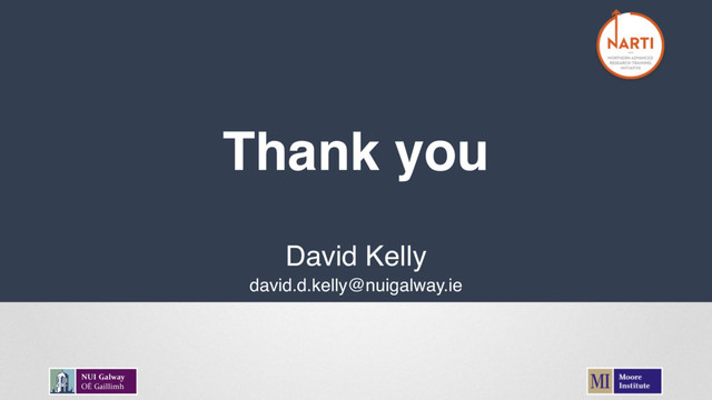 Thank you
David Kelly
david.d.kelly@nuigalway.ie

