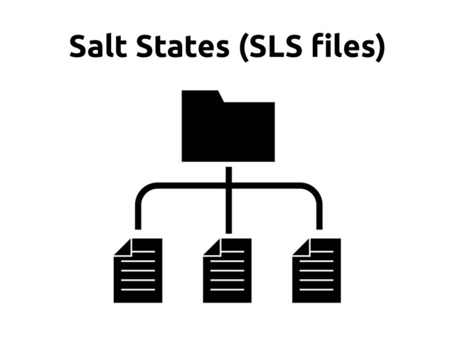 Salt States (SLS !les)
