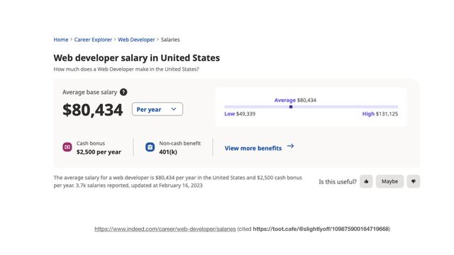 https://www.indeed.com/career/web-developer/salaries (cited https://toot.cafe/@slightlyo
ff
/109875900164719668)
