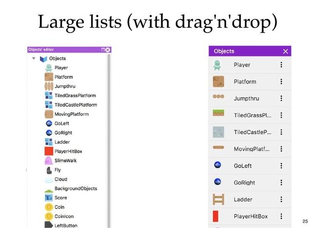 Large lists (with drag'n'drop)
Large lists (with drag'n'drop)
25
