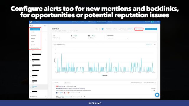 #SEOQUALITY BY @ALEYDA FROM #ORAINTI AT #BRIGHTONSEO
BUZZSUMO
Configure alerts too for new mentions and backlinks,
 
for opportunities or potential reputation issues
