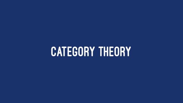 CATEGORY THEORY
