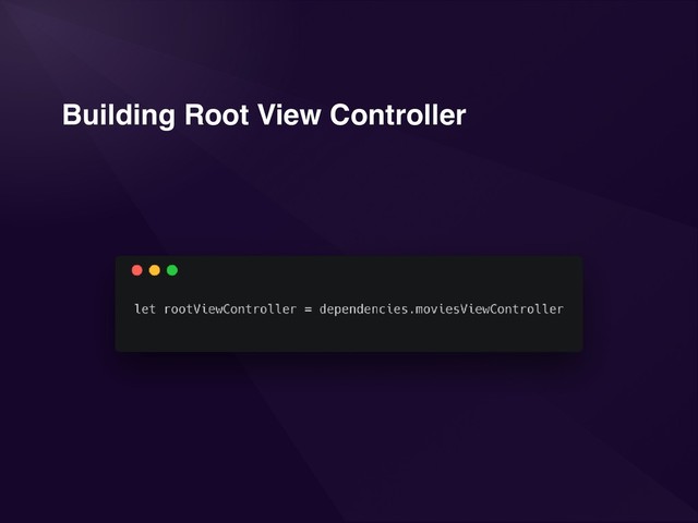 Building Root View Controller
