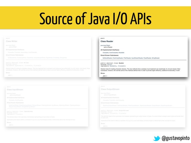 Source of Java I/O APIs
@gustavopinto
