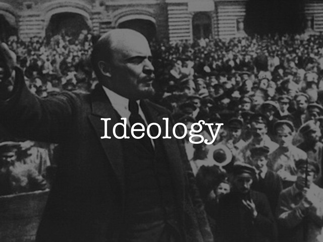 Ideology
