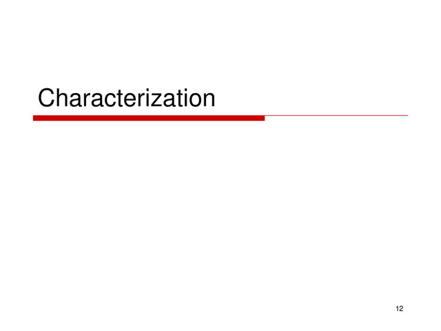 Characterization
12
