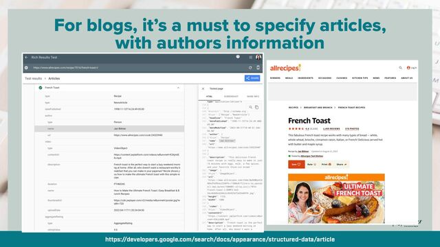 By @aleyda from @orainti for #seosummit
For blogs, it’s a must to specify articles,


with authors information
https://developers.google.com/search/docs/appearance/structured-data/article

